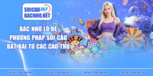 Bạc Nhớ Lô Đề - Phương Pháp Soi Cầu Bất Bại Từ Các Cao Thủ
